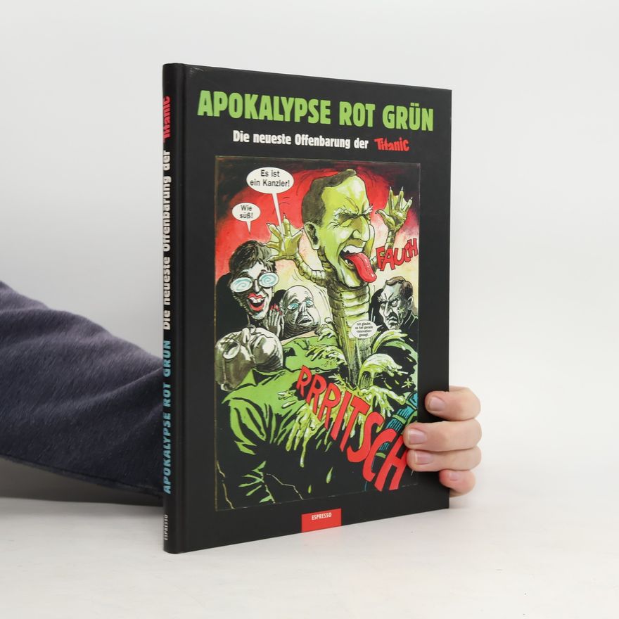 Christian Y. Schmidt Titanic: Apokalypse Rot Grün