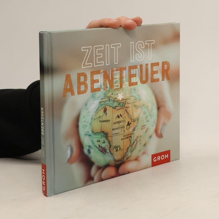 Joachim Groh Zeit ist Abenteuer