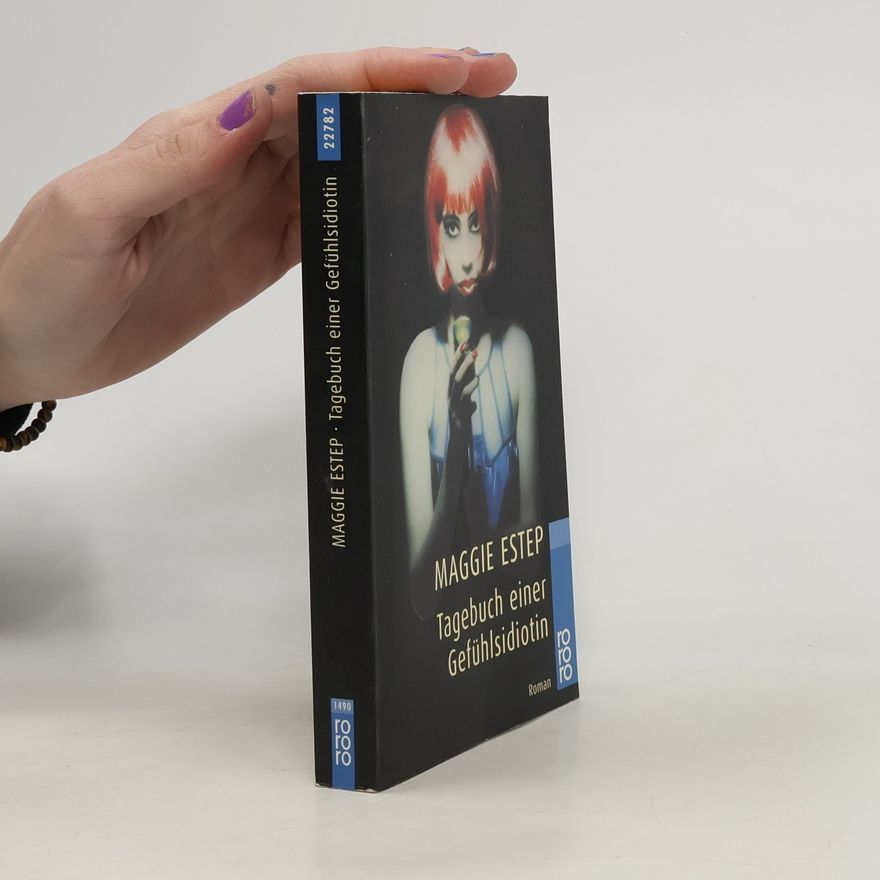 Maggie Estep Tagebuch einer Gefühlsidiotin