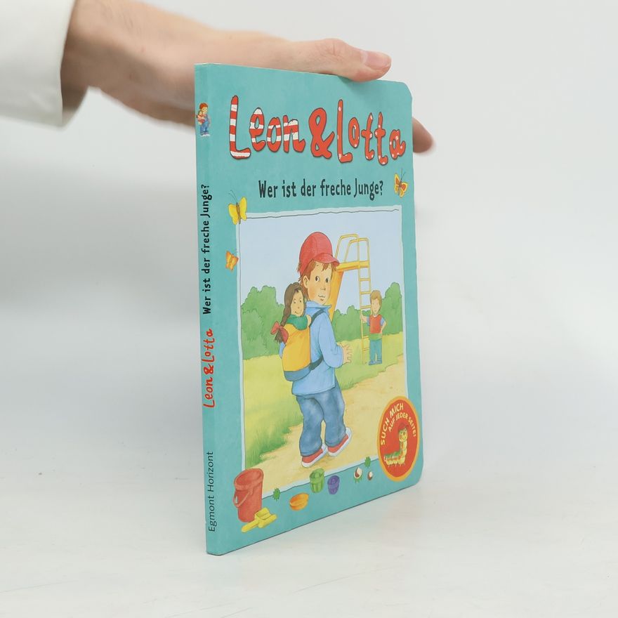 Autorenkollektiv Leon & Lotte. Wer ist der freche Junge?