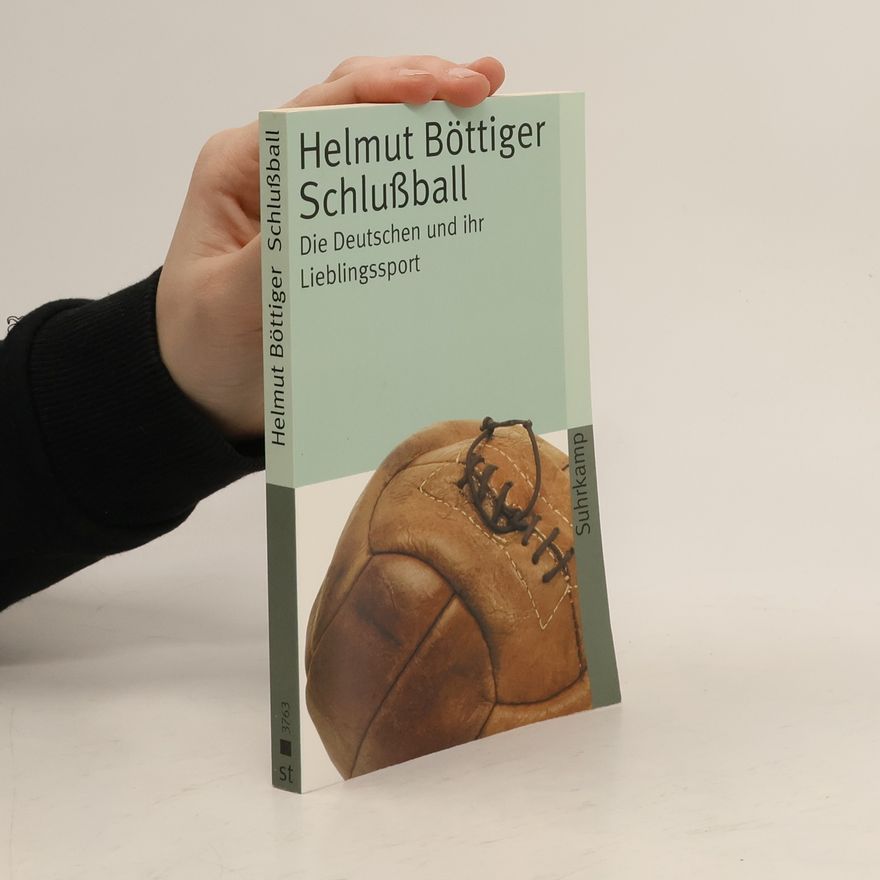 Helmut Böttiger Schlußball