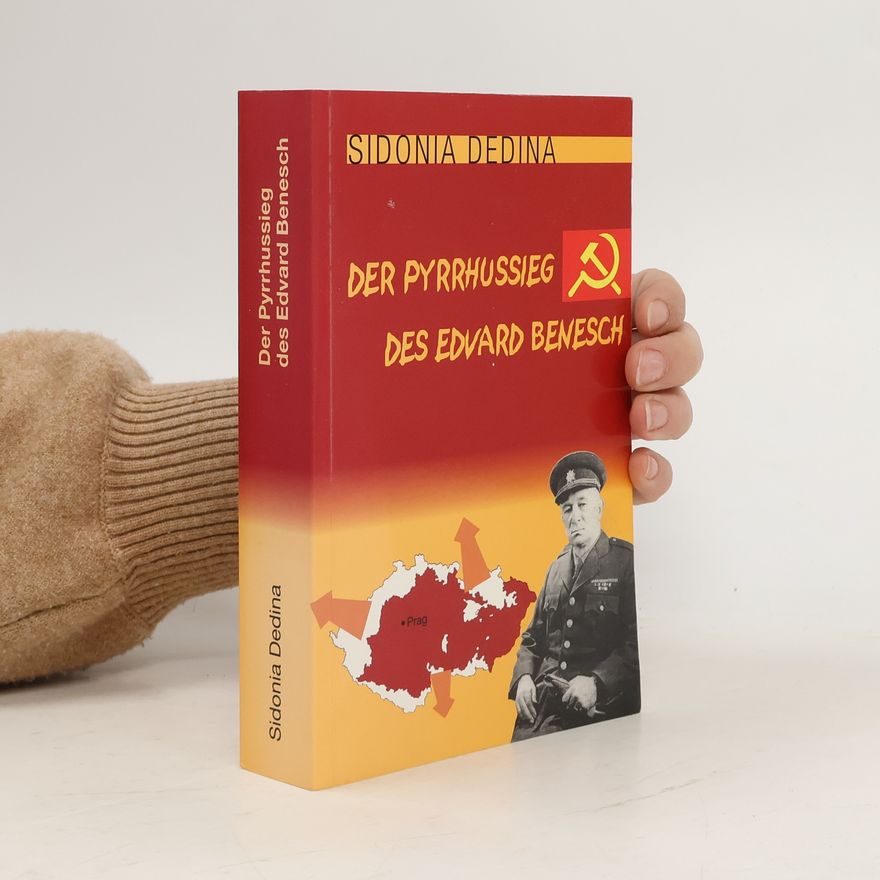 Sidonie Dědinová Der Pyrrhussieg des Edvard Benesch