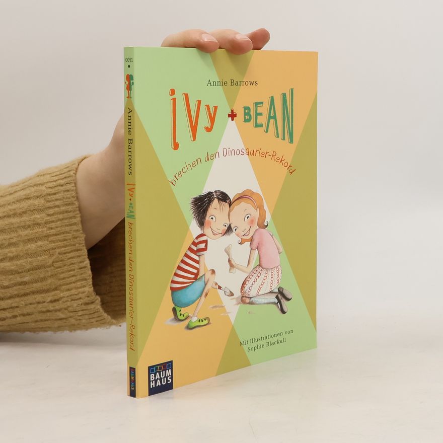 Annie Barrows Ivy & Bean brechen den Dinosaurier-Rekord