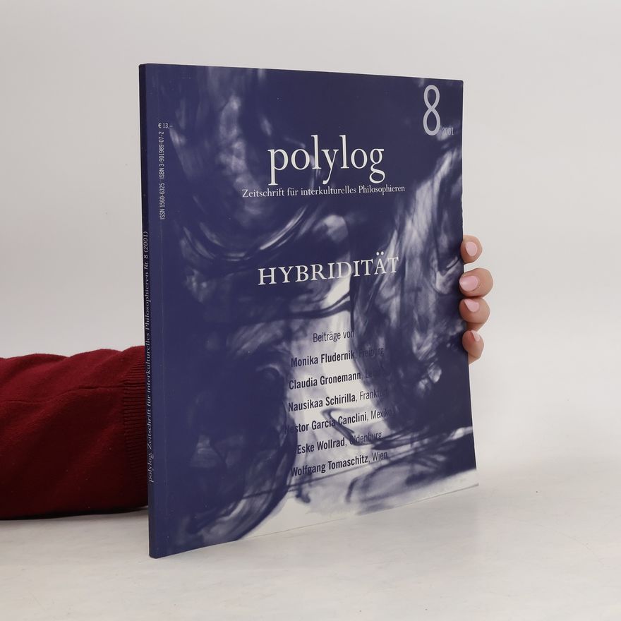 Wolfgang Tomaschitz Polylog. Zeitschrift für interkulturelles Philosophieren - 8: Hybridität