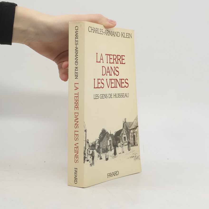 Charles-Armand Klein La terre dans les veines
