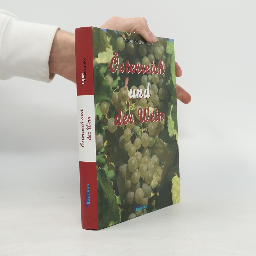 Egon Federanko Österreich und der Wein