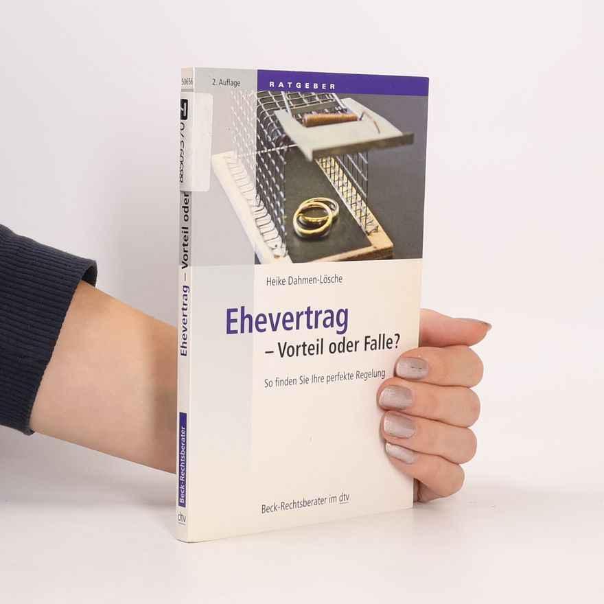 Heike Dahmen-Lösche Ehevertrag - Vorteil oder Falle