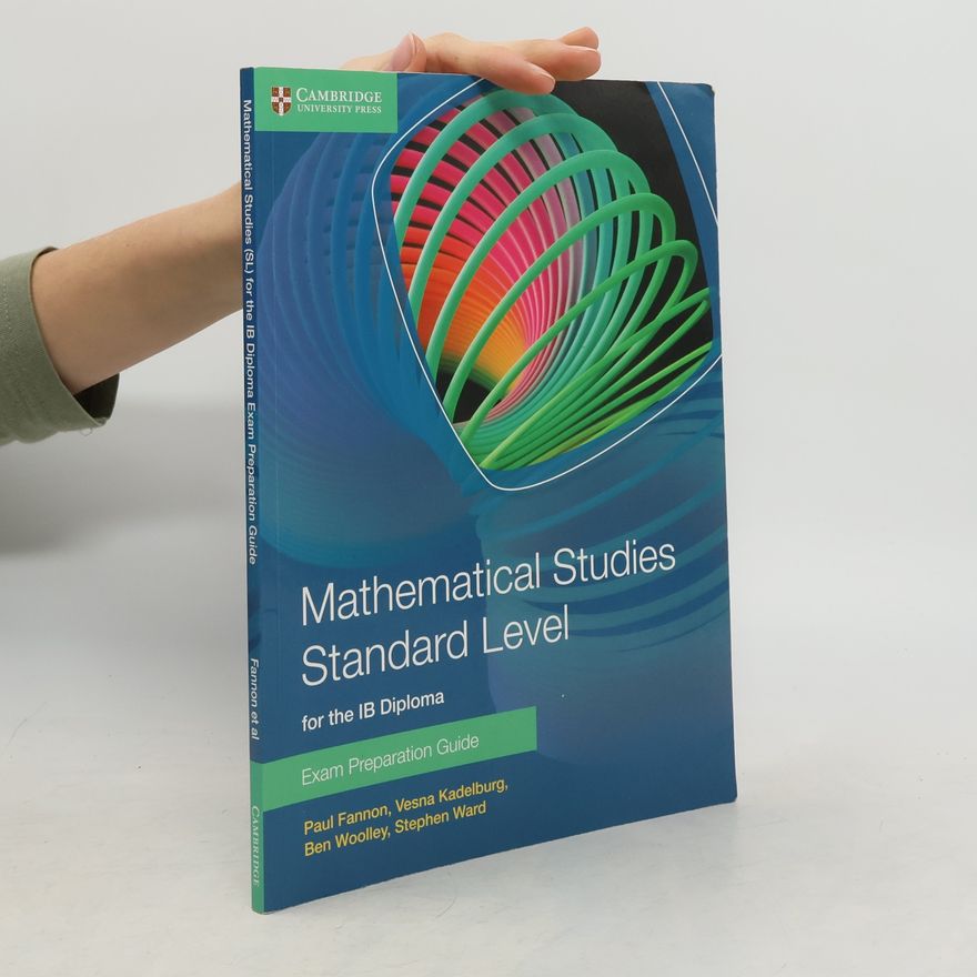 Stephen Ward Mathematical Studies Standard Level for the IB Diploma Exam Preparation Guide