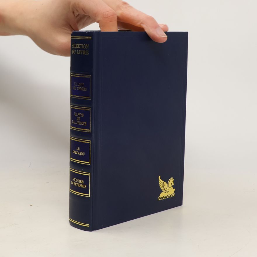 AA.VV. Sélection du Livre: Le Loup des Neiges. Le Pays de la Liberté. Le Carcajou. Victoire In Extremis
