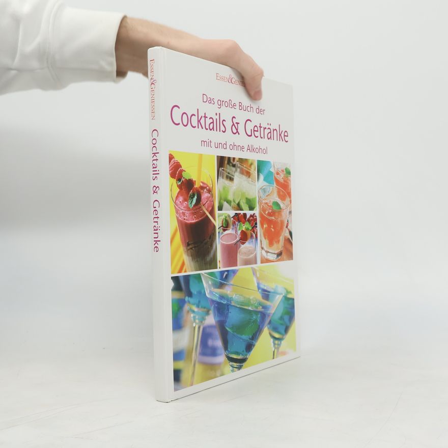 Autorenkollektiv Das grosse Buch der Cocktails und Getränke mit und ohne Alkohol