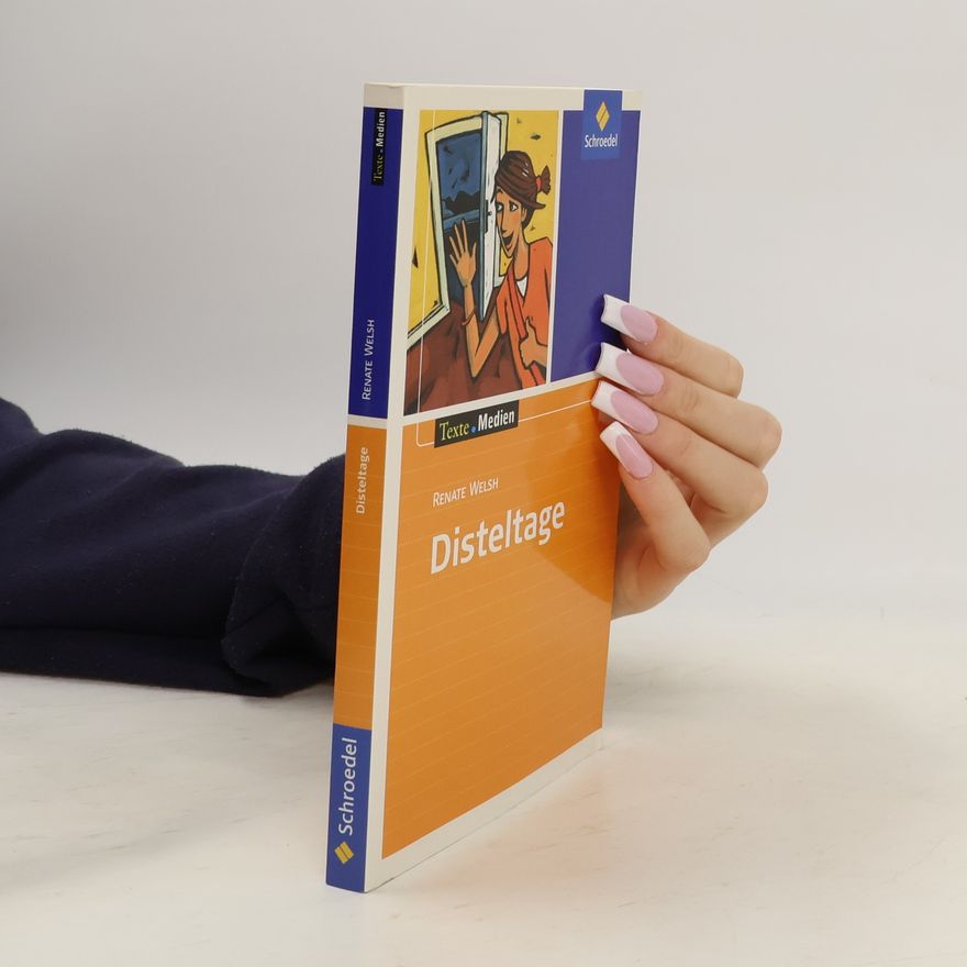 Renate Welsh Disteltage, Textausgabe mit Materialien