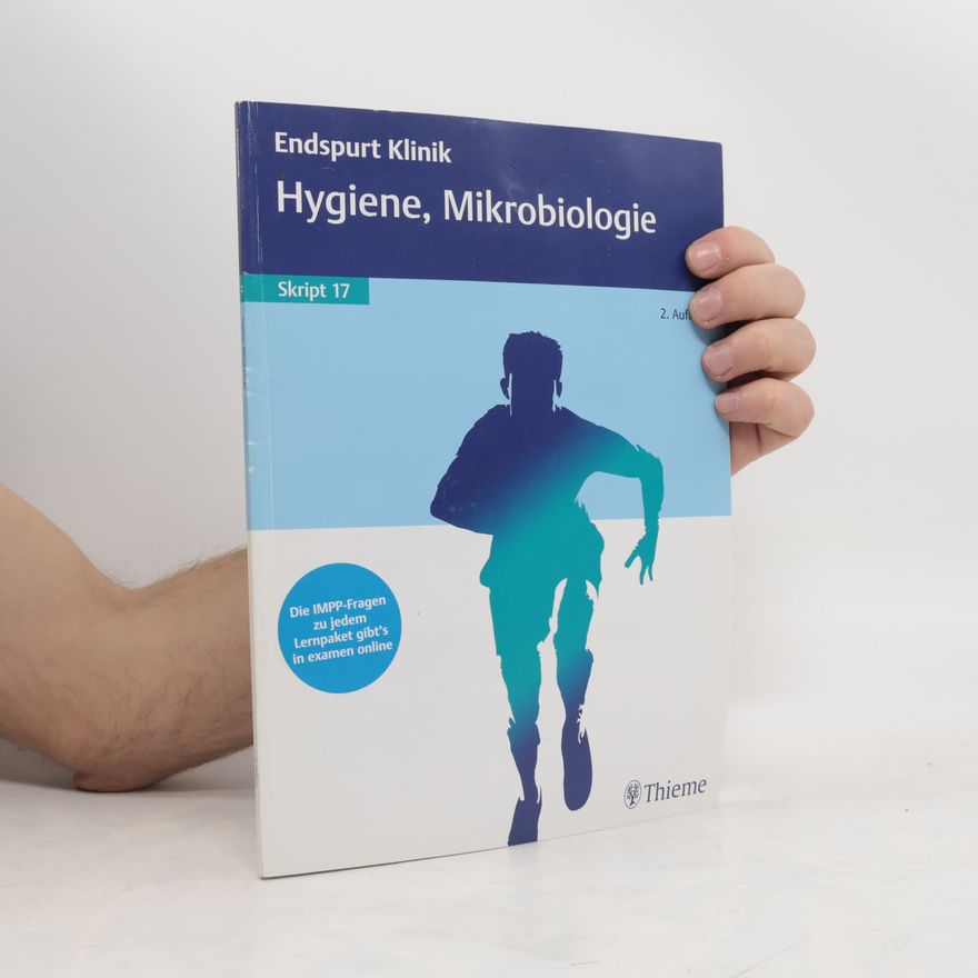 Michael Probst-Kepper Endspurt Klinik: Hygiene, Mikrobiologie - 2. Auflage