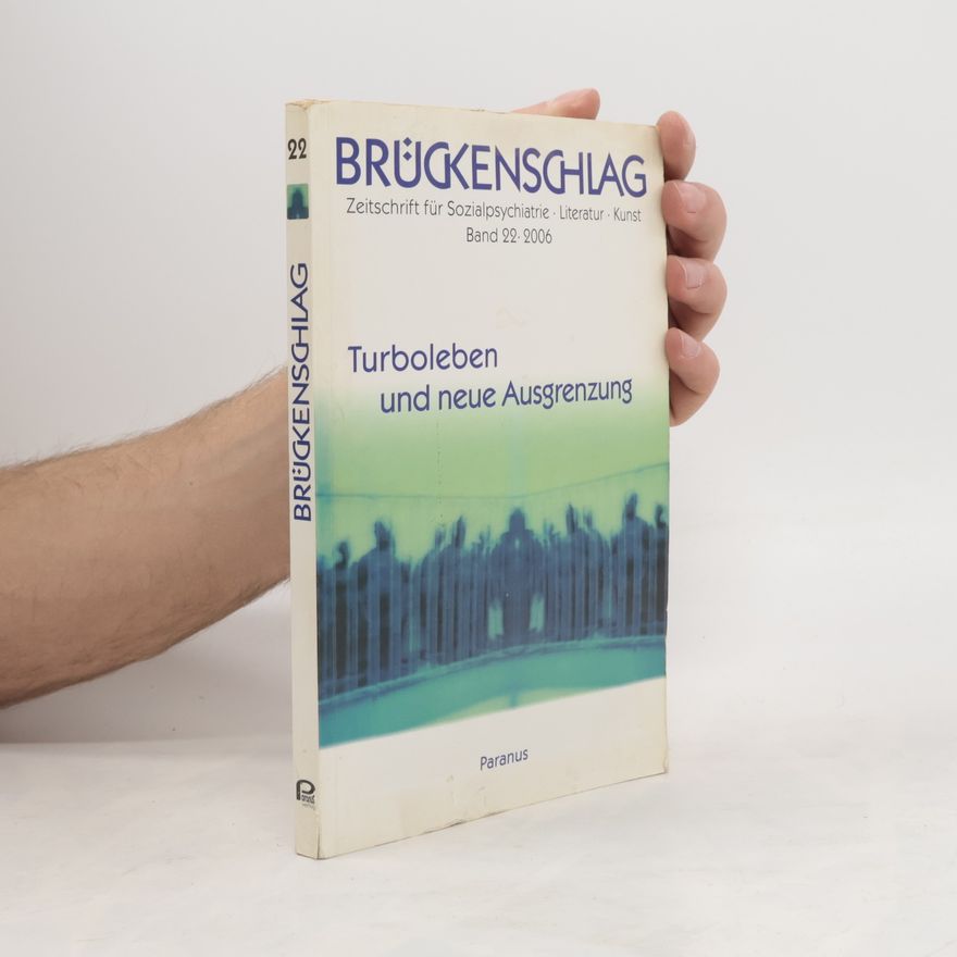 Fritz Bremer Brückenschlag - 22: Turboleben und neue Ausgrenzung