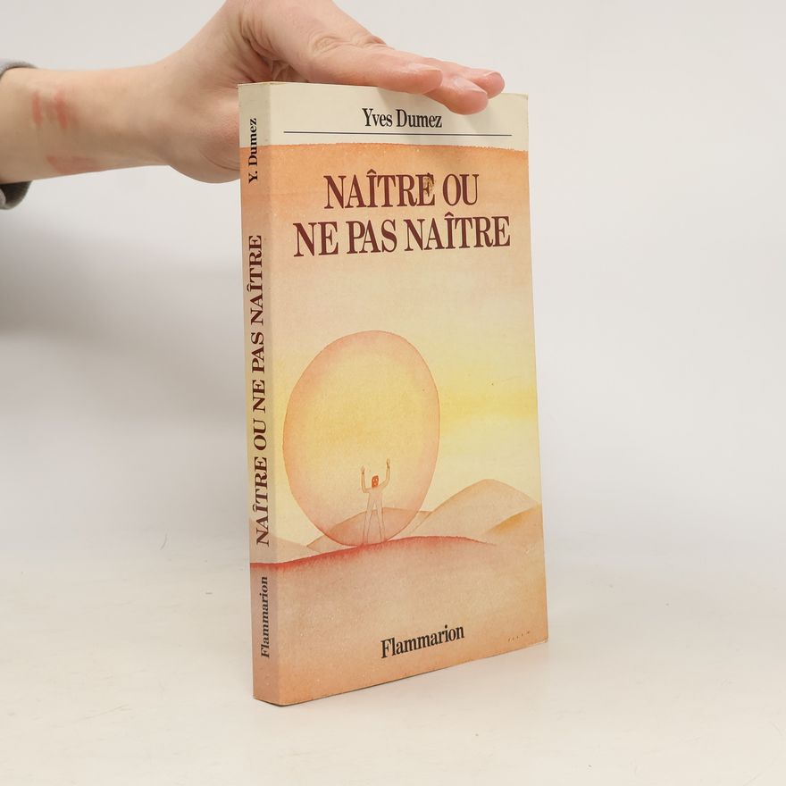 Yves Dumez Naître ou ne pas naître