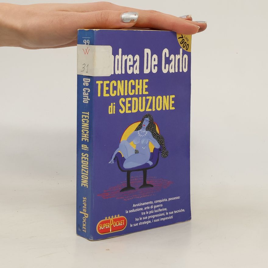 Andrea De Carlo Tecniche di Seduzione