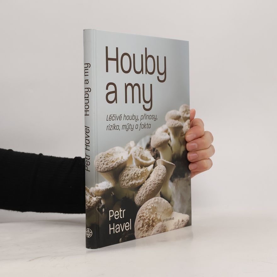 Petr Havel Houby a my