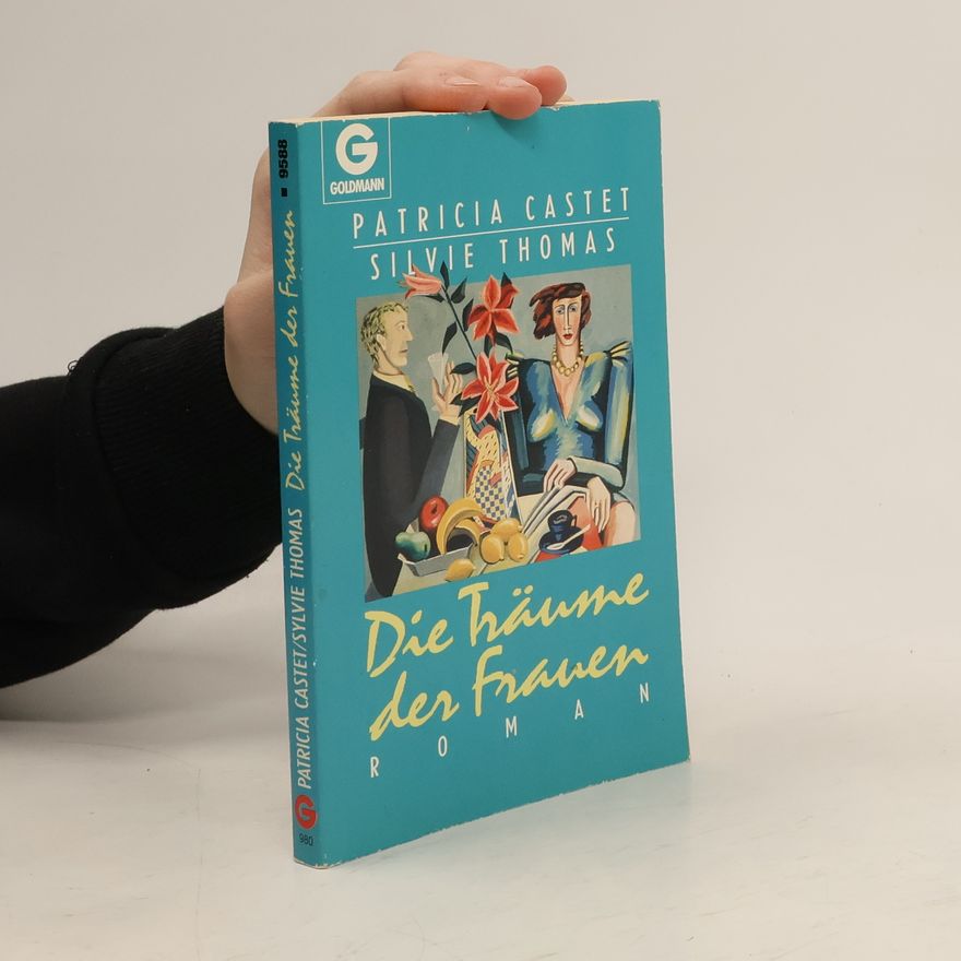 Patricia Castet Die Träume der Frauen