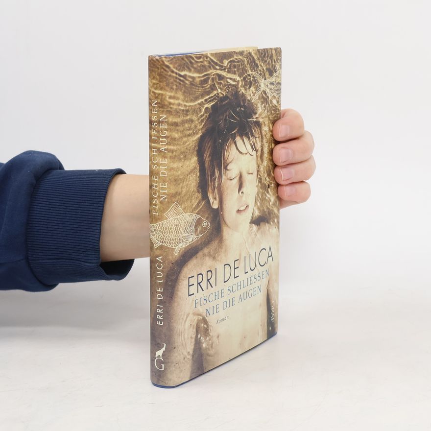 Erri De Luca Fische schließen nie die Augen