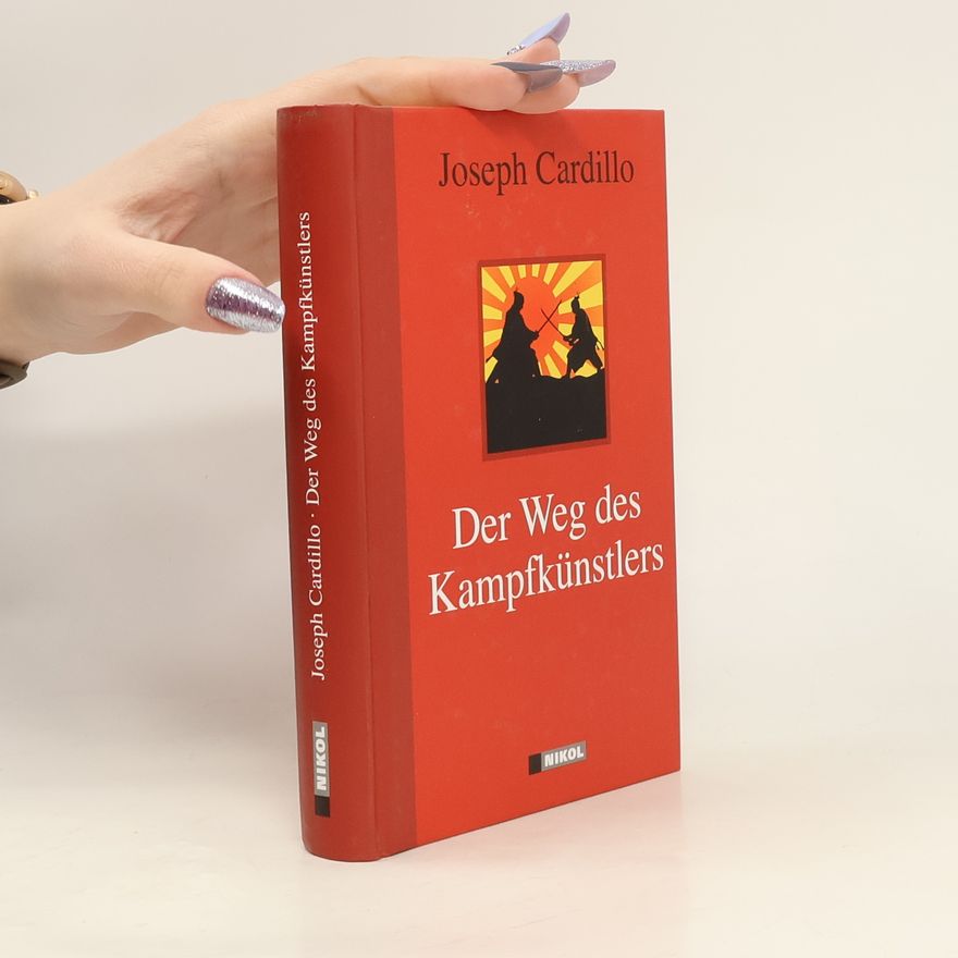Joseph Cardillo Der Weg des Kampfkünstlers