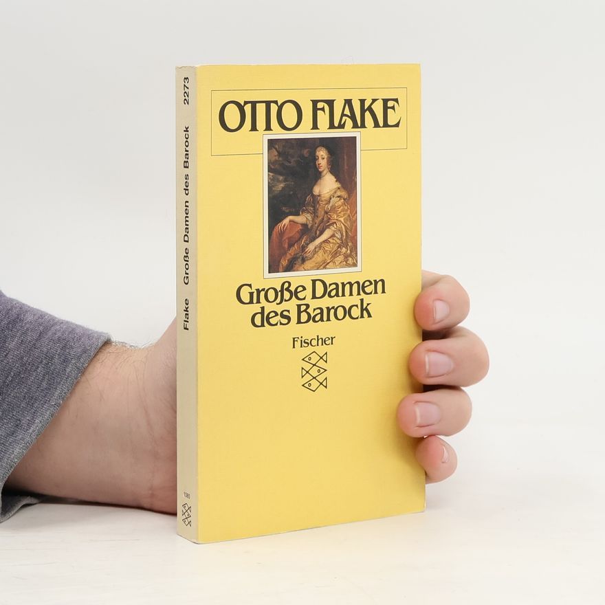 Otto Flake Grosse Damen des Barock