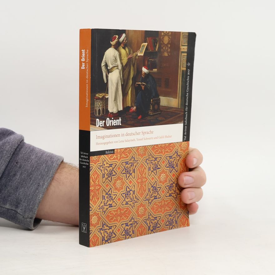 Yossef Schwartz Tel Aviver Jahrbuch für deutsche Geschichte - 2017: Der Orient