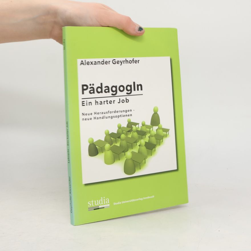 Alexander Geyrhofer PädagogIn - Ein harter Job