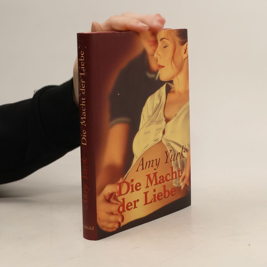 Amy Yurk Die Macht der Liebe
