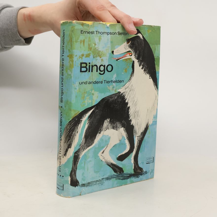Ernest Thompson Seton Bingo und andere Tierhelden