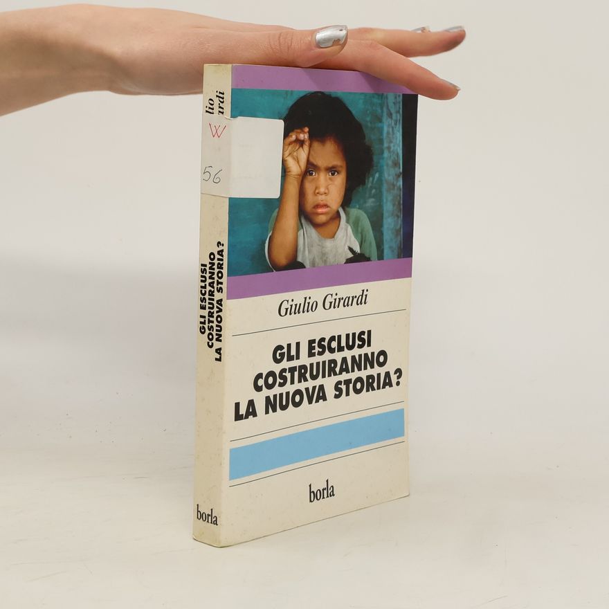 Giulio Girardi Gli esclusi costruiranno la nuova storia? Il movimento indigeno, negro e popolare
