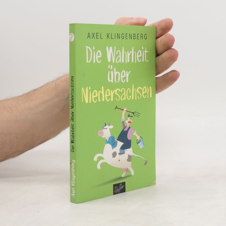 Axel Klingenberg Die Wahrheit über Niedersachsen