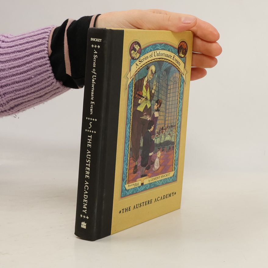 Lemony Snicket A Series of Unfortunate Events 5. The Austere Academy