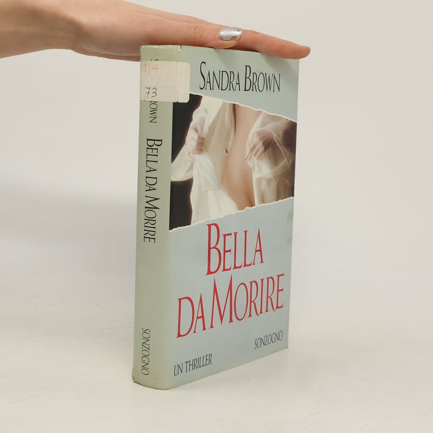 Sandra Brown Romanzi: Bella da morire