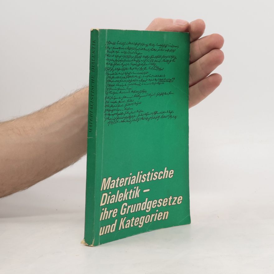 Gerhard Bartsch Materialistische Dialektik, ihre Grundgesetze und Kategorien