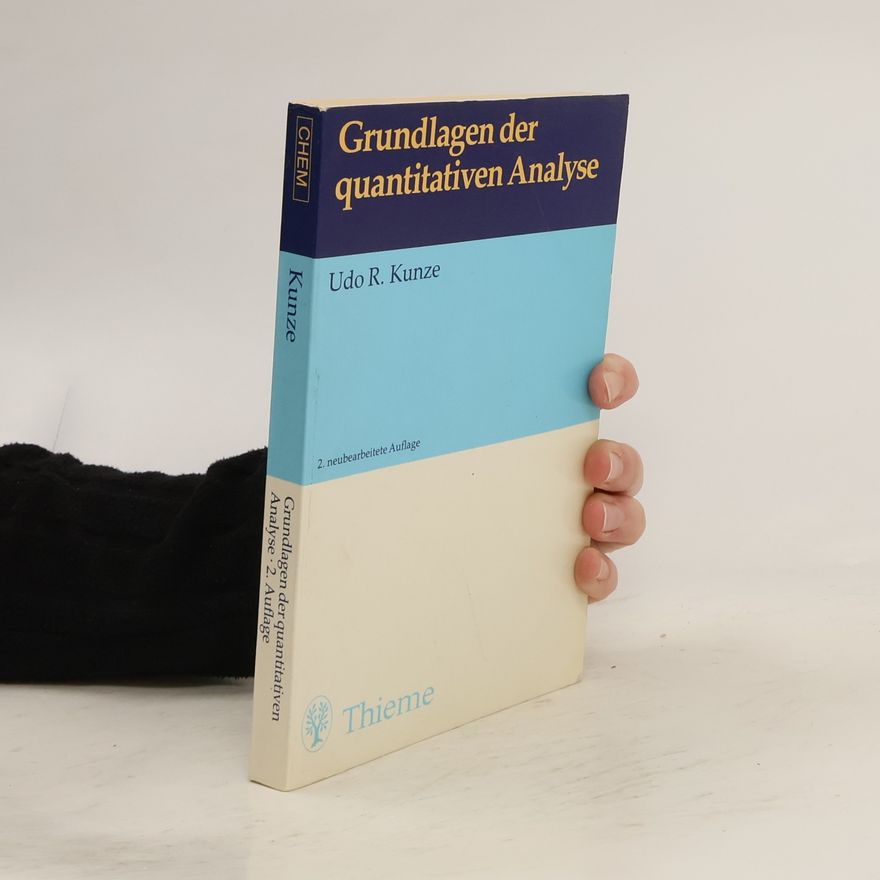 Udo R. Kunze Grundlagen der quantitativen Analyse