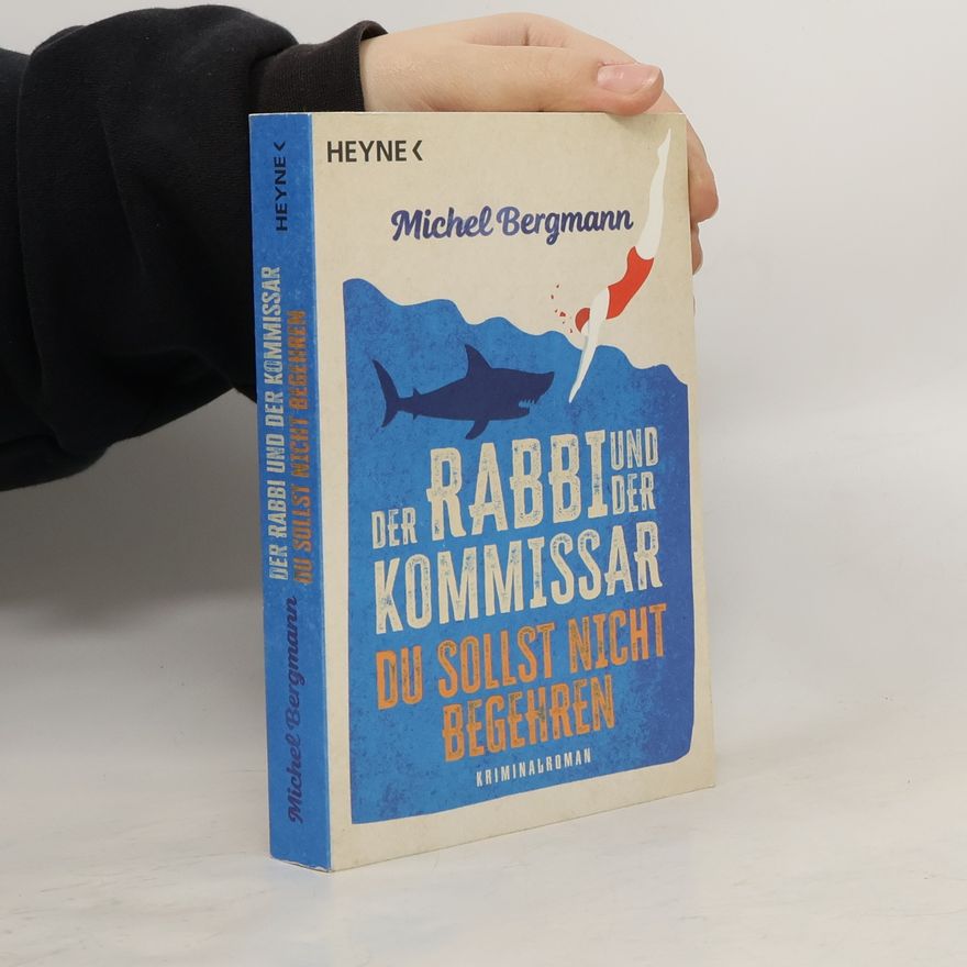 Michel Bergmann Der Rabbi und der Kommissar: Du sollst nicht begehren