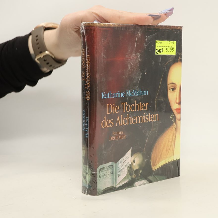 Katharine McMahon Die Tochter des Alchemisten