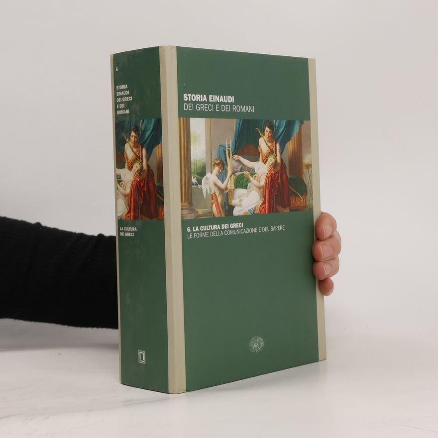 AA.VV. Storia Einaudi dei Greci e dei Romani 6. La cultura dei Greci