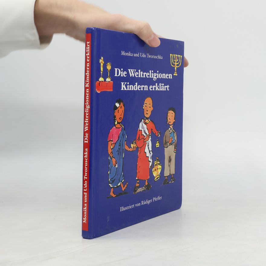 Monika Tworuschka Die Weltreligionen Kinder erklärt