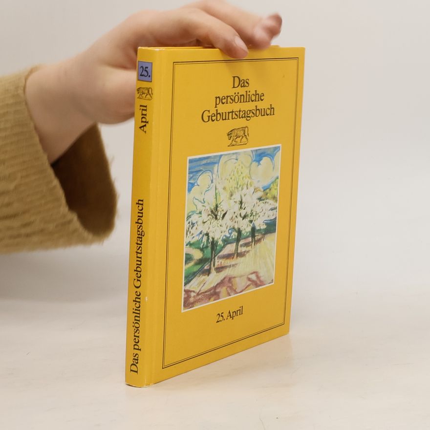 Autorenkollektiv Das persönliche Geburtstagsbuch. 25. April