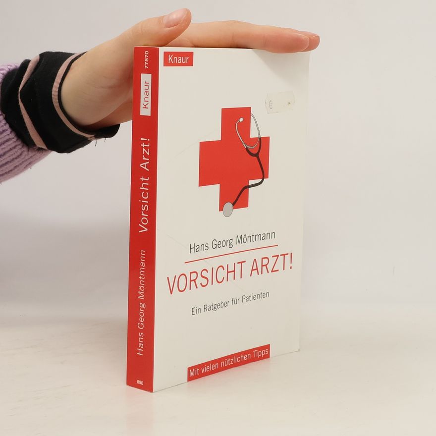 Hans Georg Möntmann Vorsicht, Arzt!