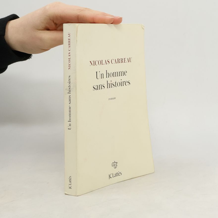 Nicolas Carreau Un homme sans histoires