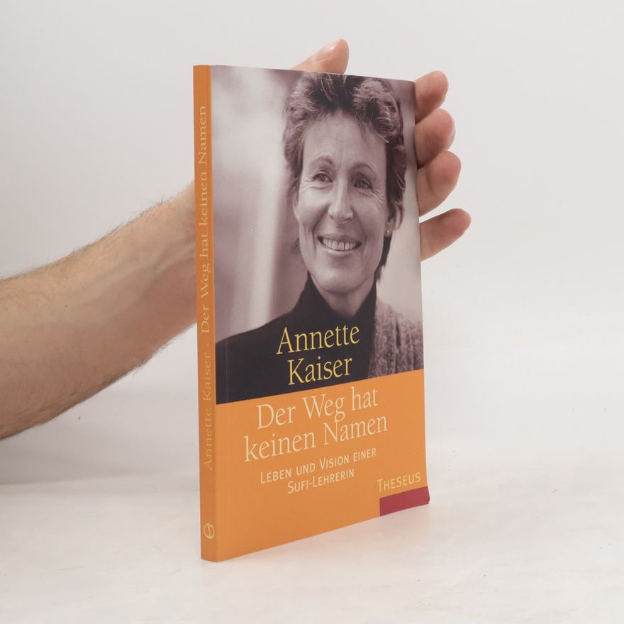 Annette Kaiser Der Weg hat keinen Namen