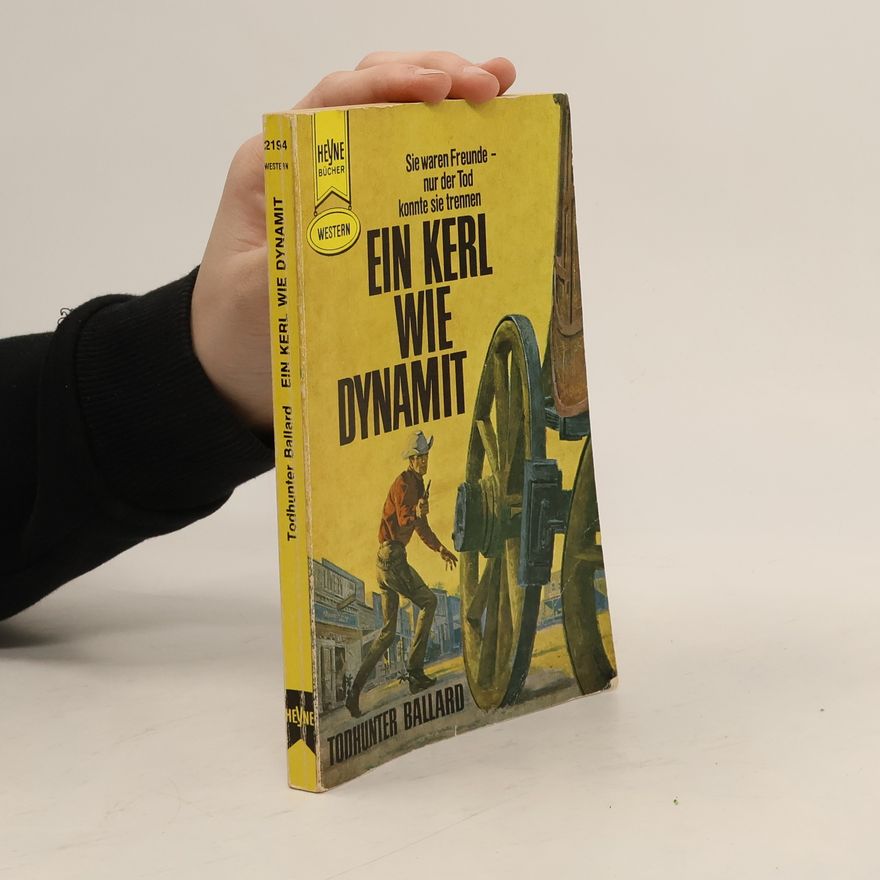 Todhunter Ballard Ein Kerl wie Dynamit