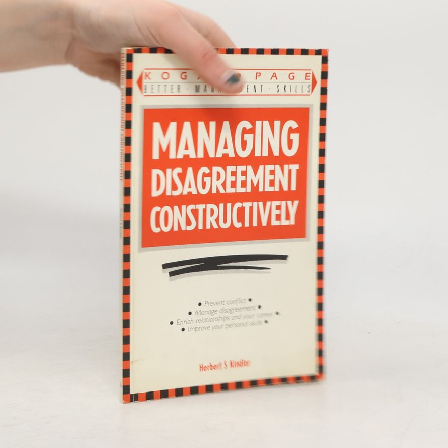 Herbert S. Kindler Managing Disagreement Constructively