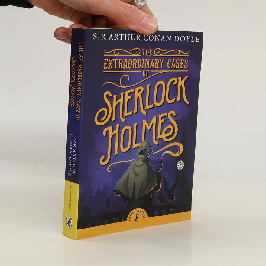 Arthur Conan Doyle The Extraordinary Cases of Sherlock Holmes