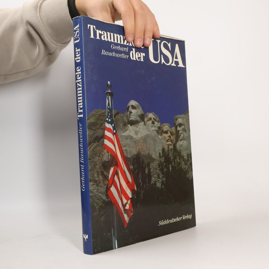 Gerhard Rauchwetter Traumziele der USA