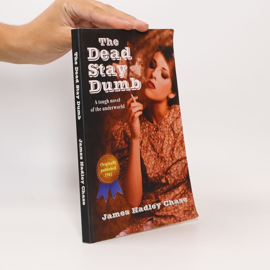 James Hadley Chase The Dead Stay Dumb