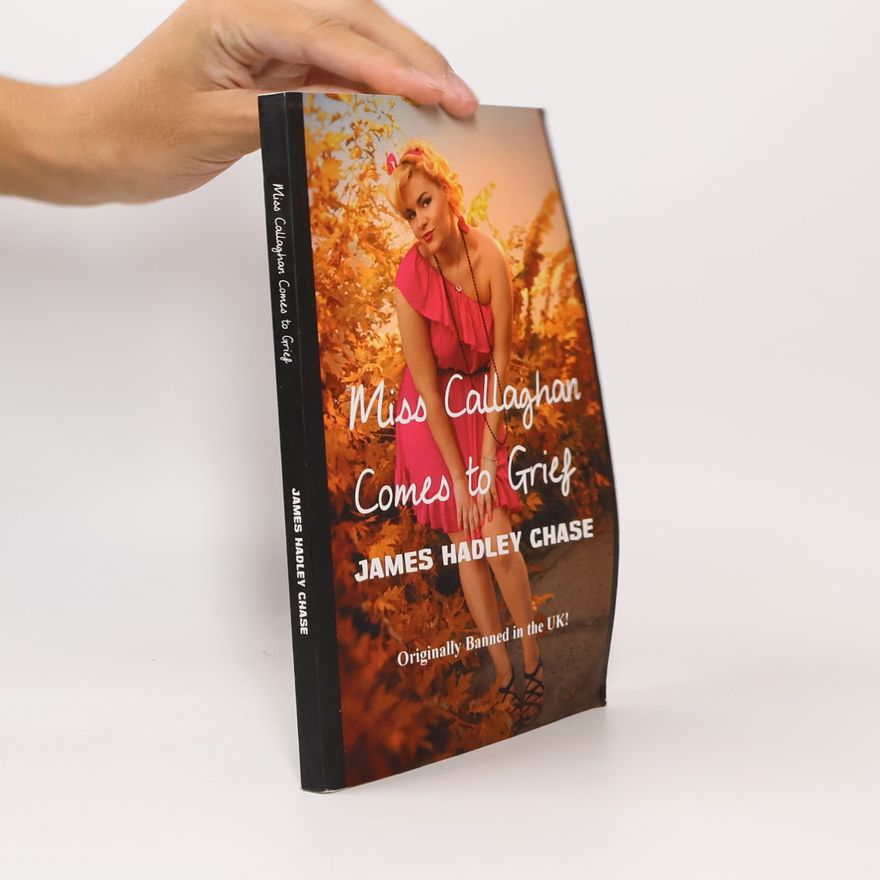 James Hadley Chase Miss Callaghan Comes to Grief