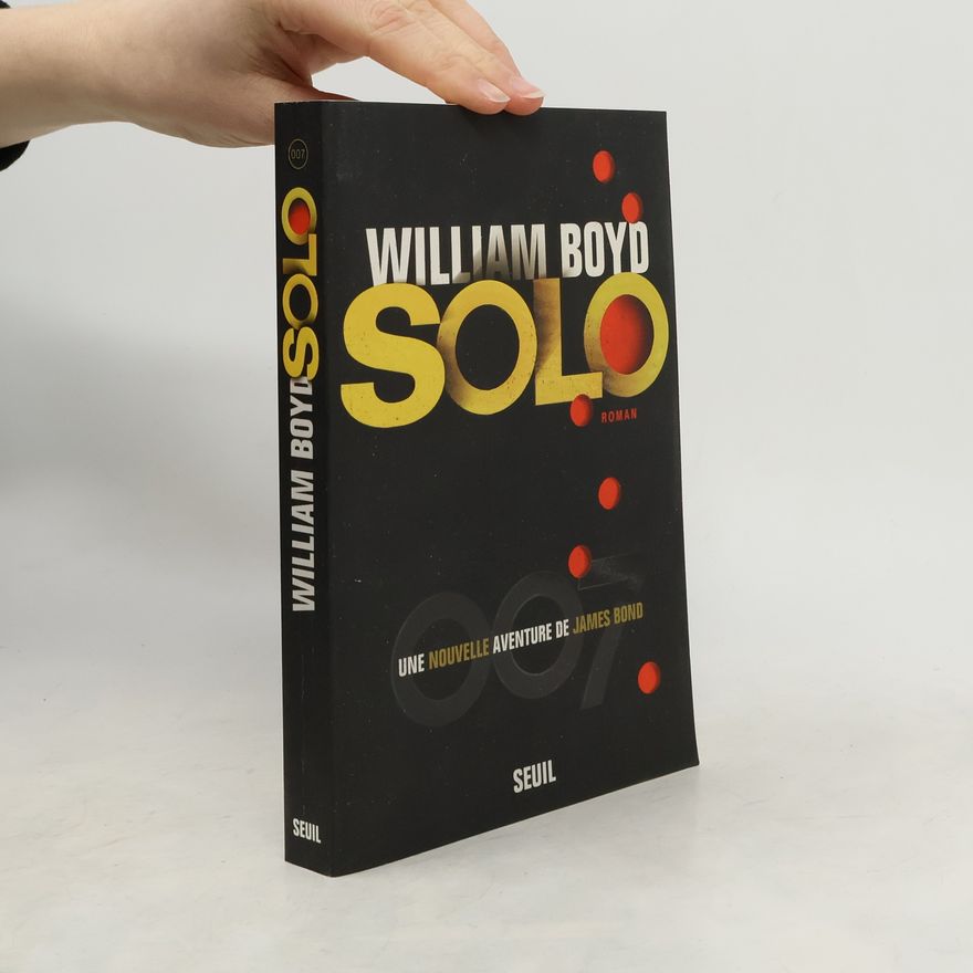 William Boyd James Bond: Solo