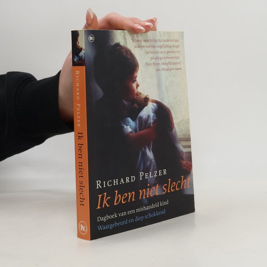 Richard B. Pelzer Ik ben niet slecht